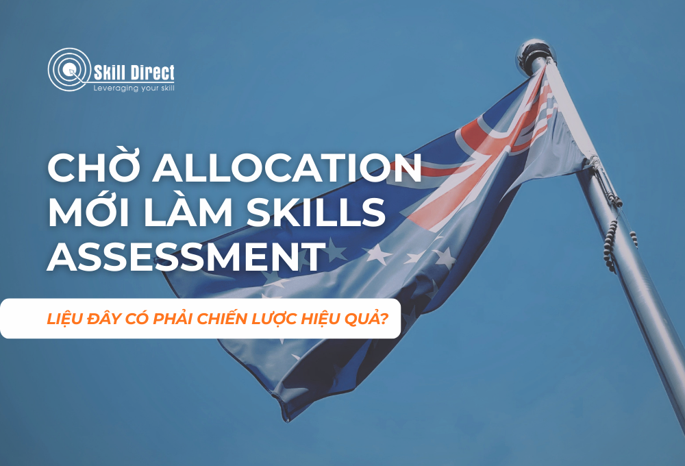 Chờ allocation mới làm skills assessment