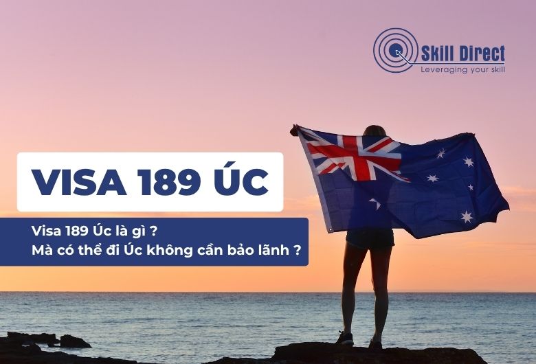 Visa 189 Úc là gì?