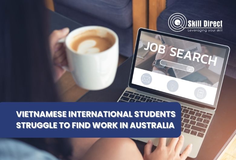 Vietnamese International students struggle to find jobs in Australia