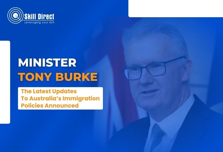 The Latest Updates To Australia’s Immigration Policies Announced By Minister Tony Burke