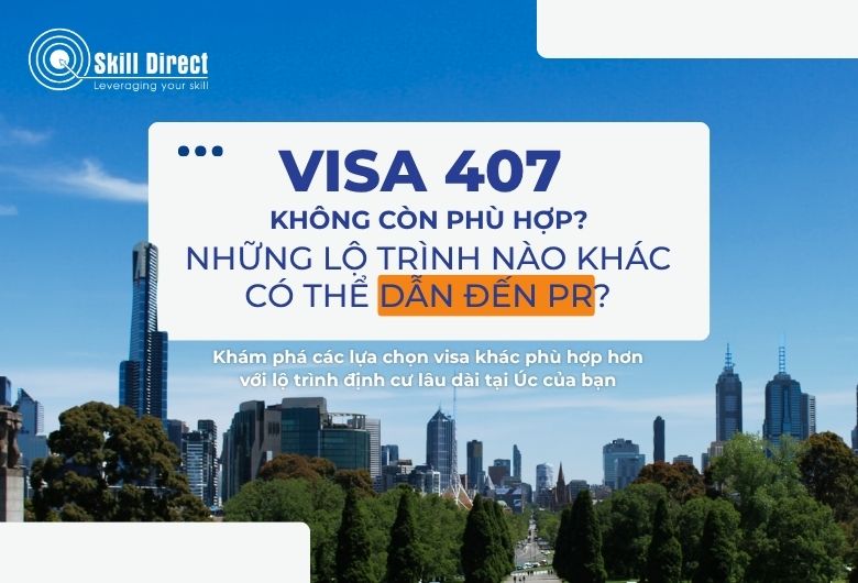 Visa 407 không cần phù hợp